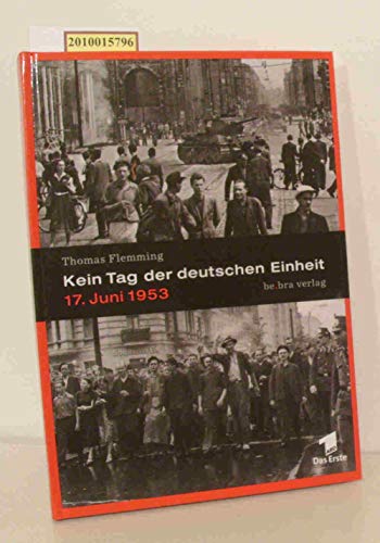 Kein Tag der deutschen Einheit. 17. Juni 1953