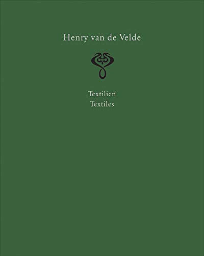 Henry van de Velde, Raumkunst und Kunsthandwerk, Bd.2 : Textilien: Ein Werkverzeichnis in 6 Bänden, Band II: Textil | A catalogue raisonné in six volumes, Volume II: Textiles