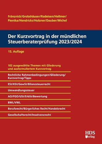 Der Kurzvortrag in der mündlichen Steuerberaterprüfung 2023/2024 Der Kurzvortrag in der mündlichen Steuerberaterprüfung 2023/2024