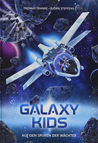 Auf den Spuren der Wächter (Galaxy Kids, 2, Band 2) von Gerth Medien GmbH