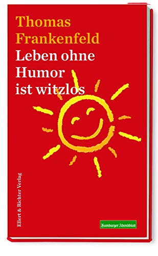 Leben ohne Humor ist witzlos von Ellert & Richter Verlag G