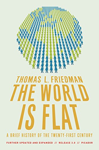 The World Is Flat 3.0: A Brief History of the Twenty-first Century: A Brief History of the Twenty-first Century (Further Updated and Expanded)
