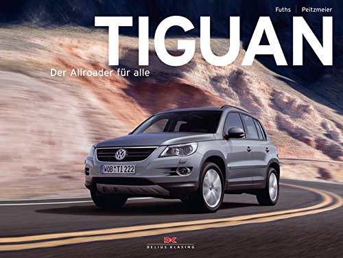 Tiguan: Der Allrounder für alle von Delius Klasing