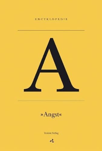 A - Angst: Eine Einzelstimmung (Kleiner Stimmungs-Atlas in Einzelbänden)