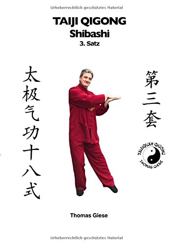 Taiji Qigong Shibashi / Taiji Qigong Shibashi, 3.Satz: Gesund und schön mit Qigong von epubli