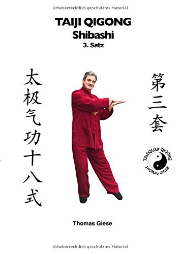 Taiji Qigong Shibashi / Taiji Qigong Shibashi, 3.Satz: Gesund und schön mit Qigong von epubli