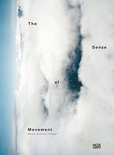 The Sense of Movement: When Artists Travel (BMW Art Journey)