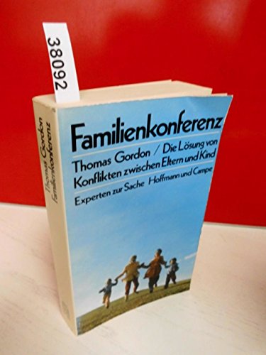 Experten zur Sache: Familienkonferenz. Die Lösung von Konflikten zwischen Eltern und Kind von Hoffmann und Campe