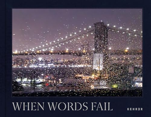 Pamela Thomas-Graham: When Words Fail. A Photographic Journey through New York City von KEHRER Verlag