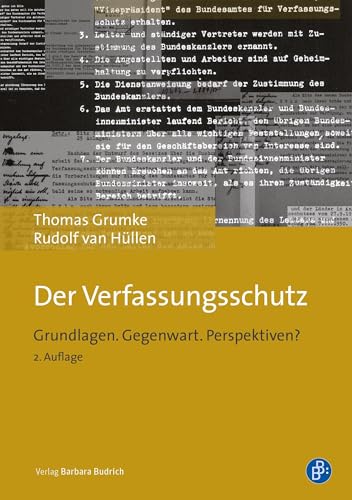 Der Verfassungsschutz: Grundlagen. Gegenwart. Perspektiven?