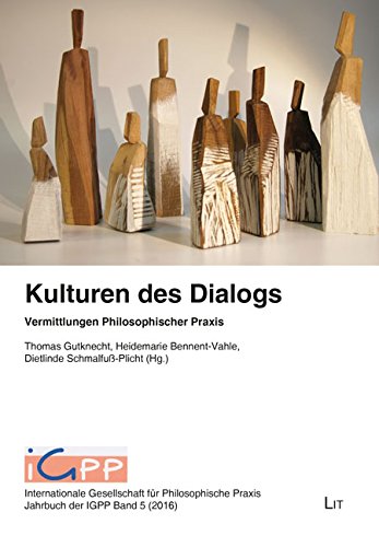 Kulturen des Dialogs: Vermittlungen Philosophischer Praxis