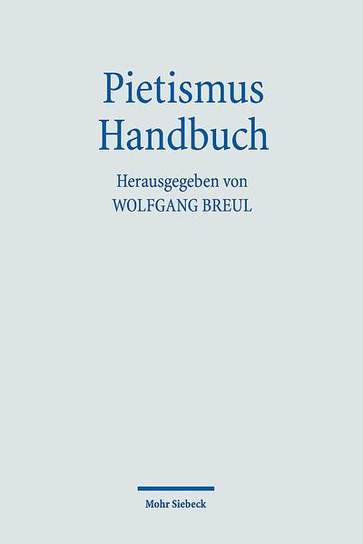 Pietismus Handbuch von Mohr Siebeck GmbH & Co. K