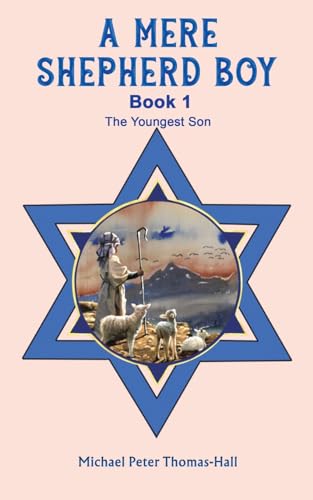 A Mere Shepherd Boy - Book 1: The Youngest Son von Austin Macauley Publishers