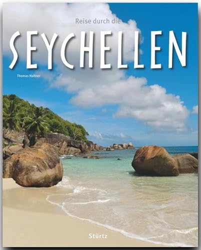 Reise durch die SEYCHELLEN - Ein Bildband mit über 200 Bildern auf 140 Seiten - STÜRTZ Verlag von Strtz Verlag