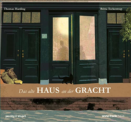 Das alte Haus an der Gracht (Häuser und ihre Geschichte) von Verlagshaus Jacoby & Stuart
