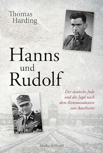 Hanns und Rudolf: Der deutsche Jude und die Jagd nach dem Kommandanten von Auschwitz