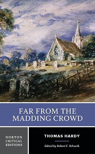 Far from the Madding Crowd - A Norton Critical Edition: An Authoritative Text Backgrounds Criticism (Norton Critical Editions, Band 0) von W. W. Norton & Company