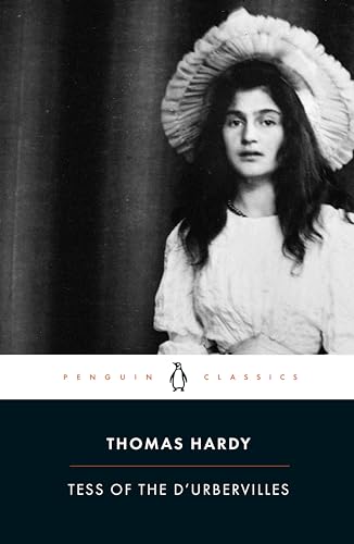 Tess of the D'Urbervilles: A Pure Woman (Penguin Classics)