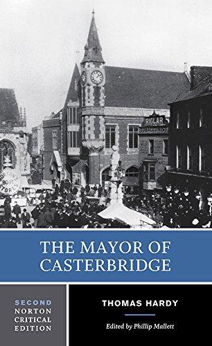 The Mayor of Casterbridge: An Authoritative Text Backgrounds and Contexts Criticism (Norton Critical Editions, Band 0)