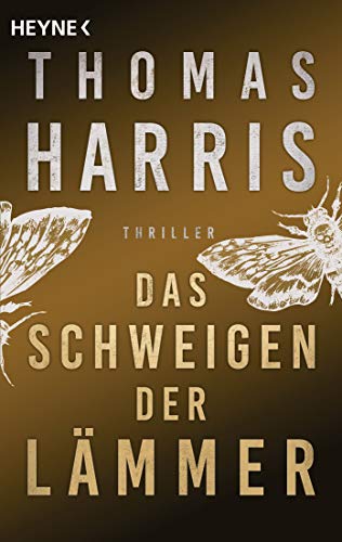 Das Schweigen der Lämmer: Thriller (Hannibal Lecter, Band 3)