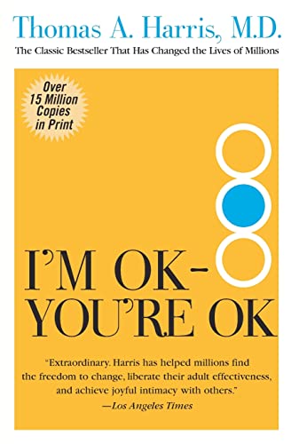 I'm OK--You're OK I'm OK--You're OK