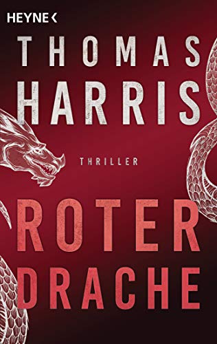 Roter Drache: Thriller (Hannibal Lecter, Band 2) von HEYNE