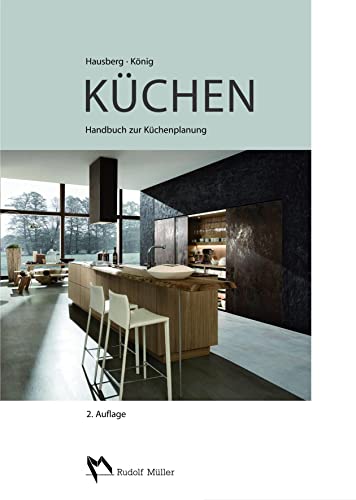 Küchen: Handbuch zur Küchenplanung