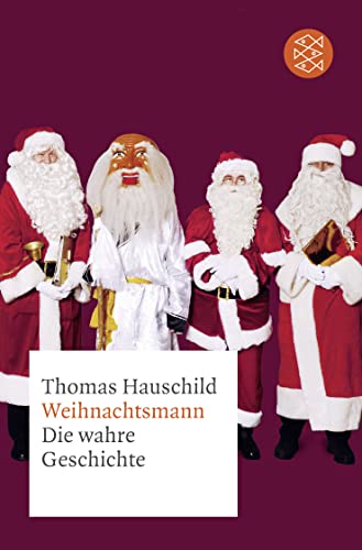 Weihnachtsmann: Die wahre Geschichte von FISCHERVERLAGE
