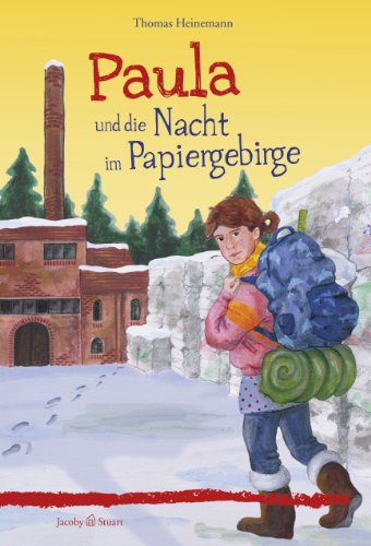 Paula und die Nacht im Papiergebirge Paula und die Nacht im Papiergebirge von Verlagshaus Jacoby & Stuart GmbH,
