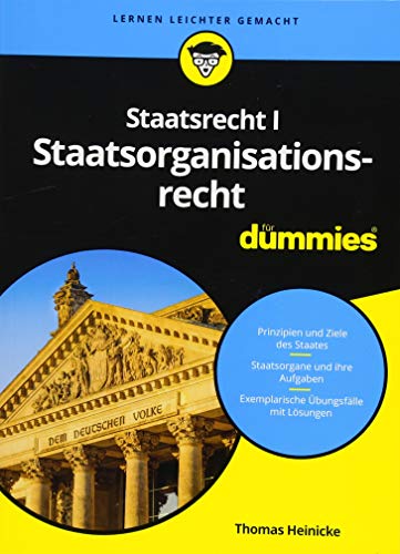 Staatsrecht I Staatsorganisationsrecht für Dummies Staatsrecht I Staatsorganisationsrecht für Dummies