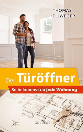 Der Türöffner: So bekommst du jede Wohnung Der Türöffner: So bekommst du jede Wohnung
