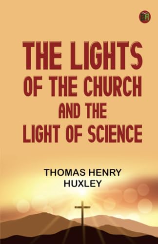 The Lights of the Church and the Light of Science von Zinc Read