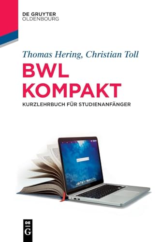 BWL kompakt: Kurzlehrbuch für Studienanfänger (Lehr- und Handbücher der Wirtschaftswissenschaft) von de Gruyter Oldenbourg