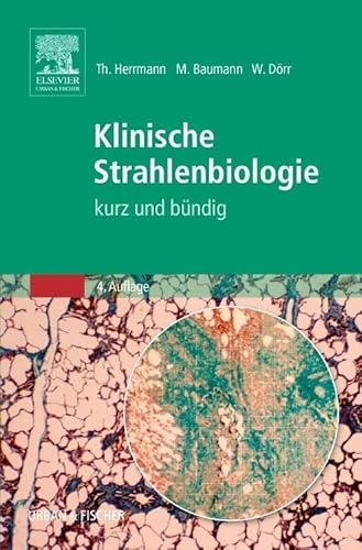 Klinische Strahlenbiologie: Kurz und Bündig von Elsevier