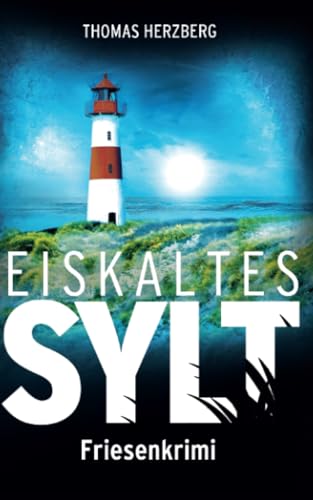 Eiskaltes Sylt: Küstenkrimi - Nordseekrimi: Friesenkrimi (Hannah Lambert ermittelt) (Hannah Lambert ermittelt - Friesenkrimi-Reihe, Band 2)