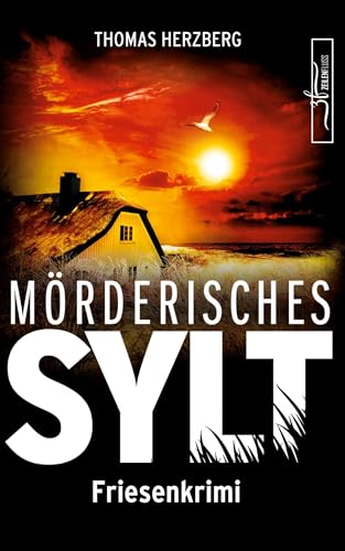 Mörderisches Sylt: Friesenkrimi (Hannah Lambert ermittelt 3): Küstenkrimi - Nordseekrimi (Hannah Lambert ermittelt - Friesenkrimi-Reihe) von Zeilenfluss