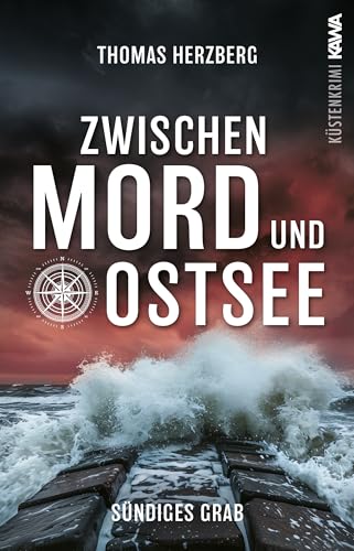 Sündiges Grab (Zwischen Mord und Ostsee - Küstenkrimi 6) von Kampenwand Verlag (Nova MD)