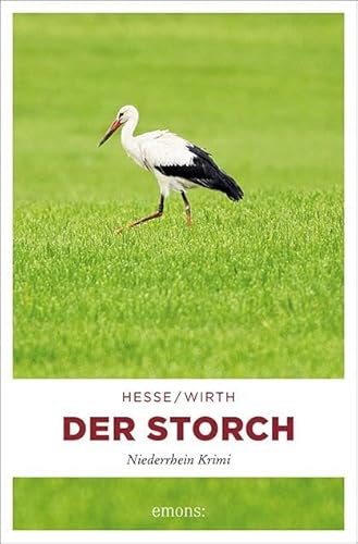 Der Storch: Niederrhein Krimi (Karin Krafft)