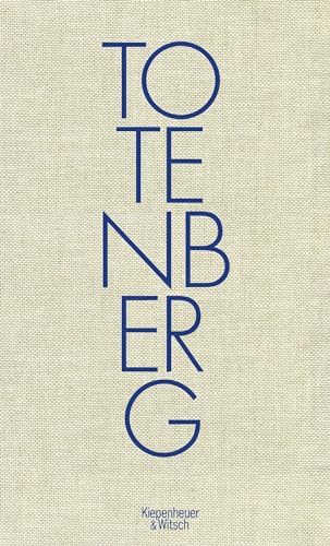 Totenberg: Essays von Kiepenheuer & Witsch GmbH