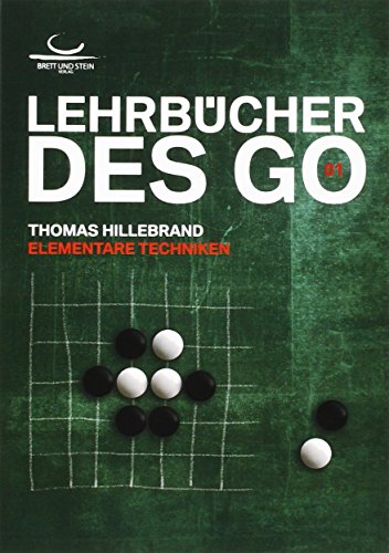 Elementare Techniken: Lehrbücher des Go von Brett und Stein Verlag