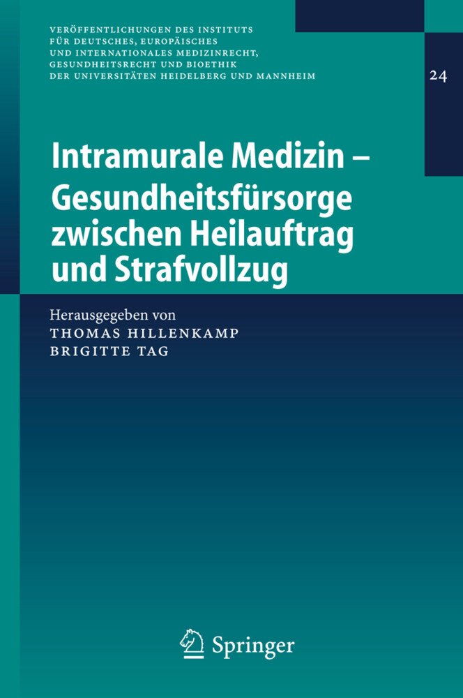 Intramurale Medizin - Gesundheitsfürsorge zwischen Heilauftrag und Strafvollzug von Springer Berlin Heidelberg