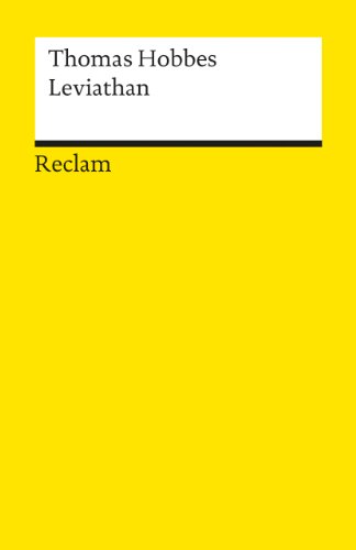 Leviathan: Hobbes, Thomas – Logik und Ethik (Reclams Universal-Bibliothek)