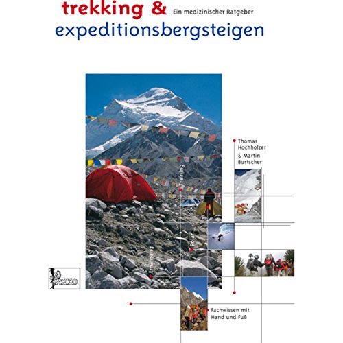 Lehrbuch Trekking & Expeditionsbergsteigen: Ein medizinischer Ratgeber von Panico Alpinverlag