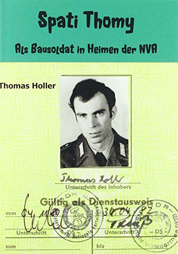 Spati Thomy: Als Bausoldat in Heimen der NVA