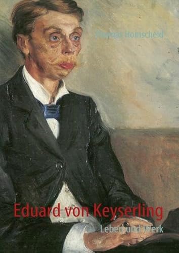 Eduard von Keyserling: Leben und Werk von Books on Demand GmbH