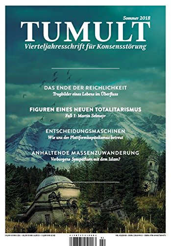 TUMULT - Vierteljahresschrift für Konsensstörung Sommer 2018 von Freunde der Vierteljahresschrift TUMULT e.V.
