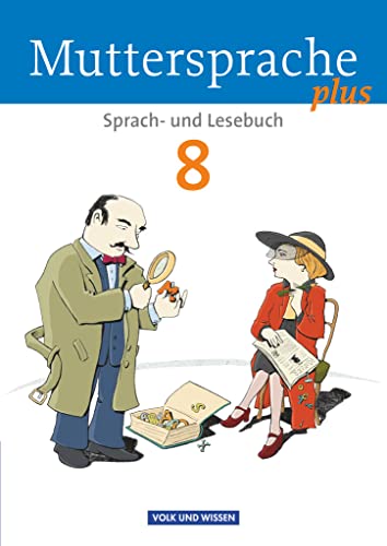 Muttersprache plus - Allgemeine Ausgabe 2012 für Berlin, Brandenburg, Mecklenburg-Vorpommern, Sachsen-Anhalt, Thüringen - 8. Schuljahr: Schulbuch Muttersprache plus - Allgemeine Ausgabe 2012 für Berlin, Brandenburg, Mecklenburg-Vorpommern, Sachsen-Anhalt, Thüringen - 8. Schuljahr: Schulbuch