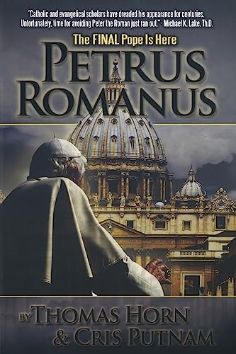 Petrus Romanus: Final Pope is Here