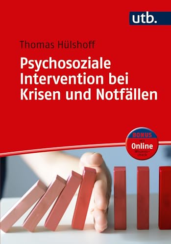 Psychosoziale Intervention bei Krisen und Notfällen: Bonus: Mit Online Wissenscheck von UTB GmbH
