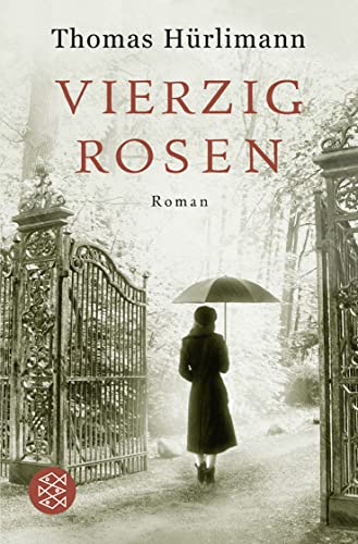 Vierzig Rosen: Roman von Fischer Taschenbuch